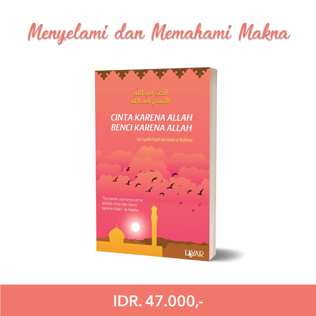 CINTA KARENA ALLAH - BENCI KARENA ALLAH (Karya Syaikh Yusuf an-Nabhani)