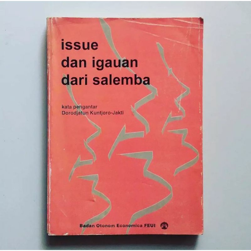 ISSUE DAN IGAUAN DARI SALEMBA Karya Soe Hok Gie, dkk