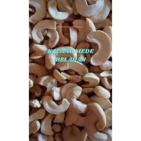 

Kacang Mede Belahan