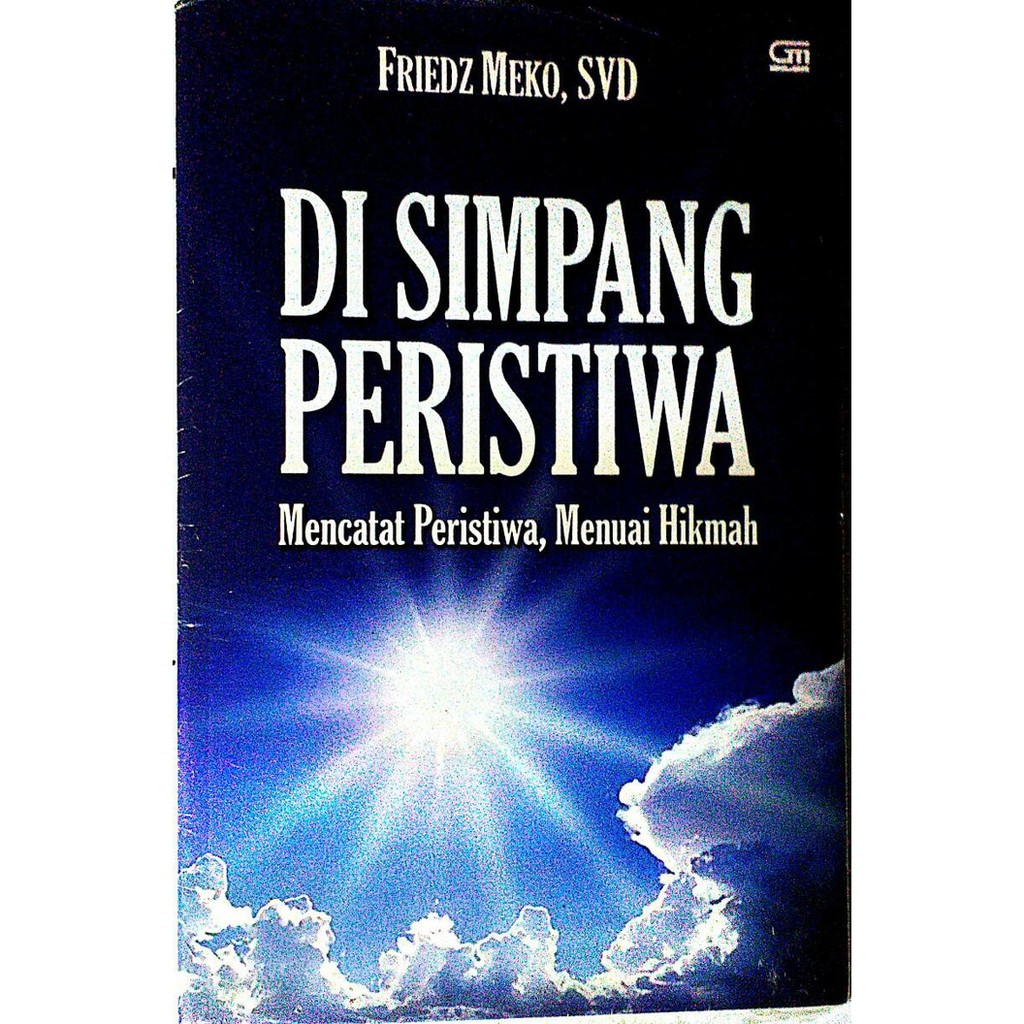 

DISIMPANG PERISTIWA (MENCATAT PERISTIWA ,MENUAI HIKMAH) FRIED MEKO