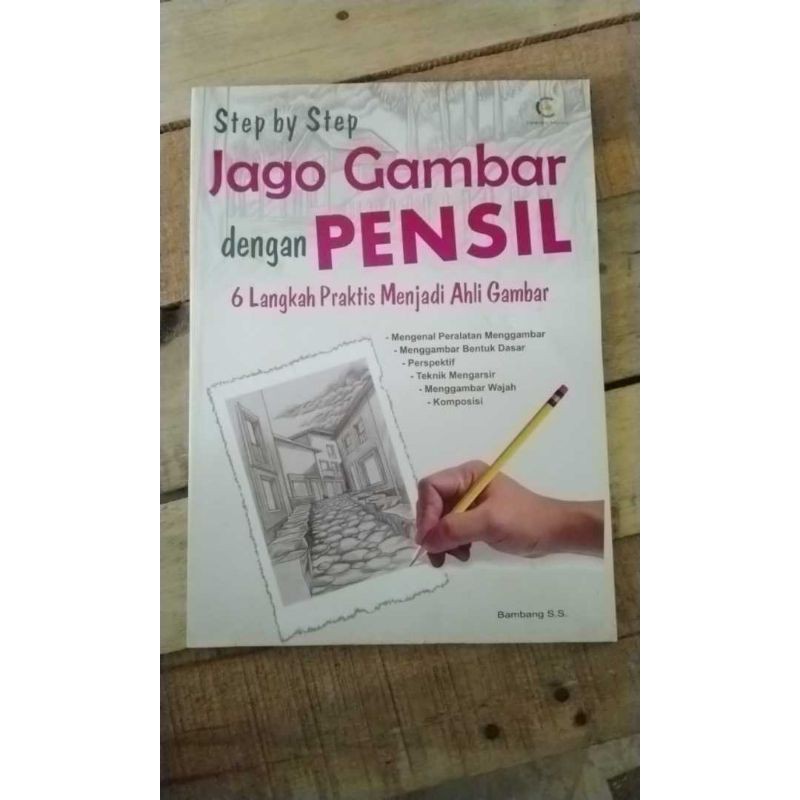 

BELAJAR GAMBAR STEP BY STEP JAGO GAMBAR DENGAN PENSIL 6 LANGKAH PRAKTIS MENJADI AHLI GANBAR