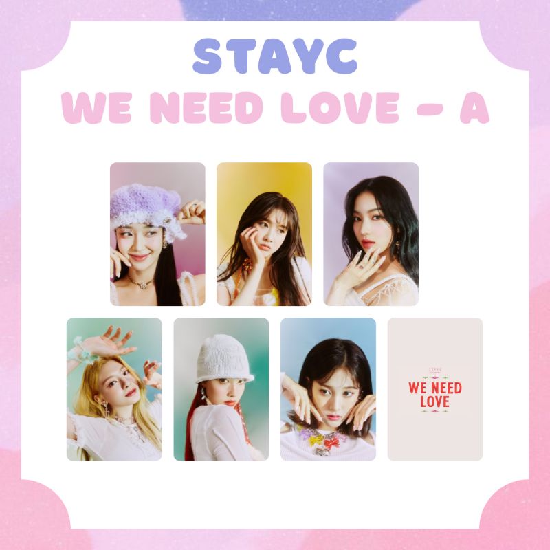 [STAYC] PHOTOCARD STAYC WE NEED LOVE ‼️ BACA DESKRIPSI ‼️