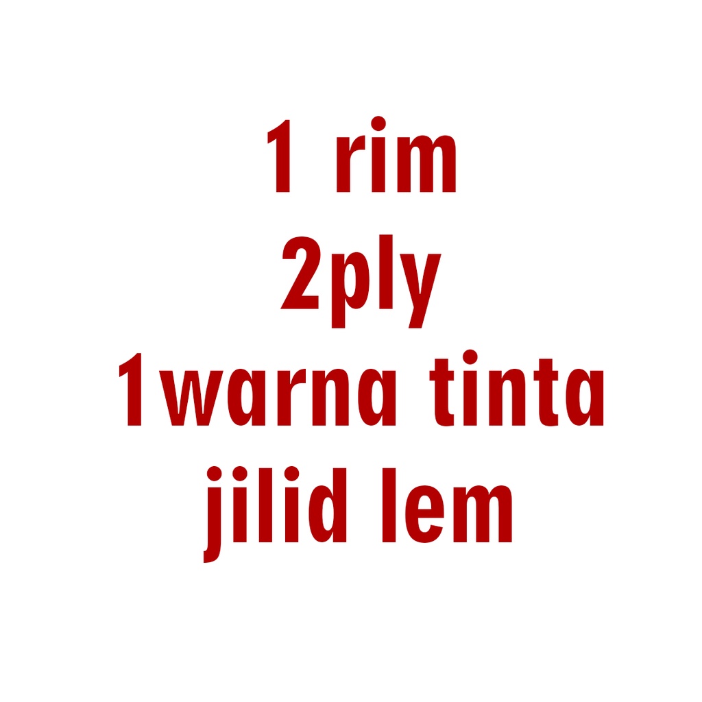 

1 rim-2ply-1warna tinta, jilid lem