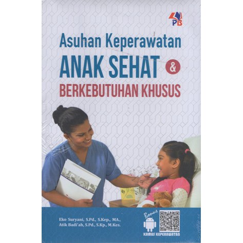 ASUHAN KEPERAWATAN ANAK SEHAT DAN BERKEBUTUHAN KHUSUS, Eko Suryani