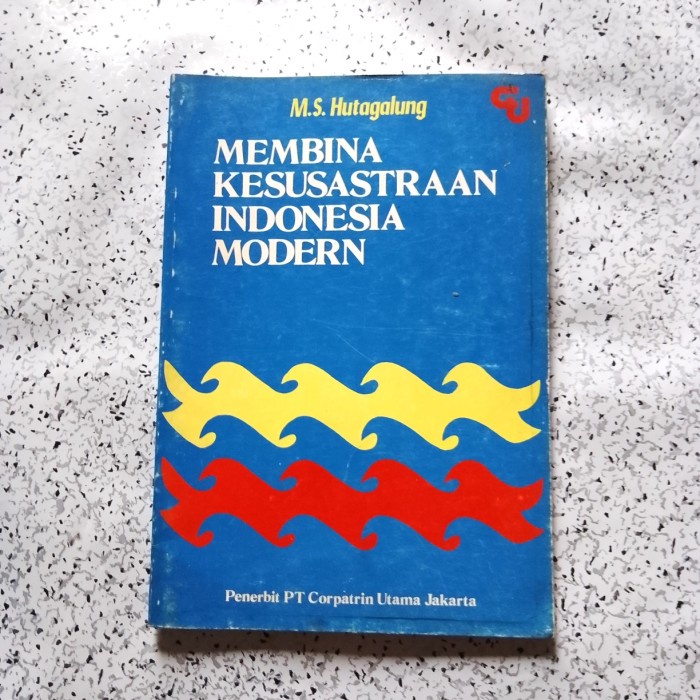 Buku MEMBINA KESUSASTRAAN INDONESIA MODERN - H.S. Hutagalung