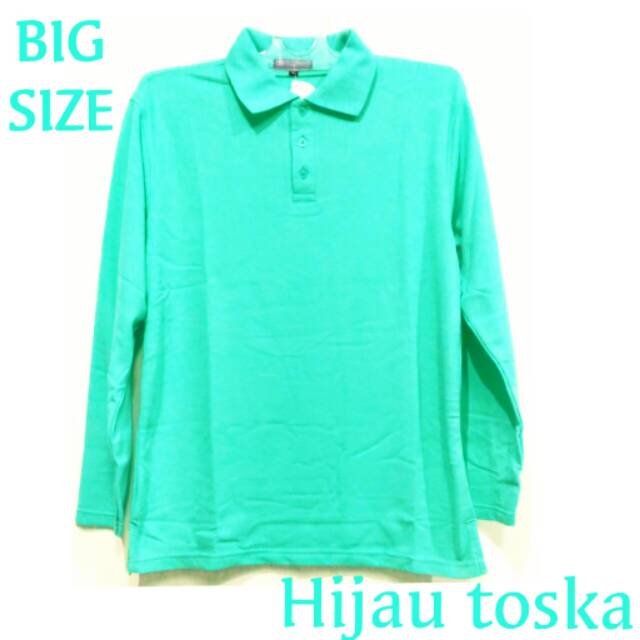 KAOS POLO SHIRT BIG SIZE CEWEK TANGAN PANJANG HIJAU TOSCA MUDA