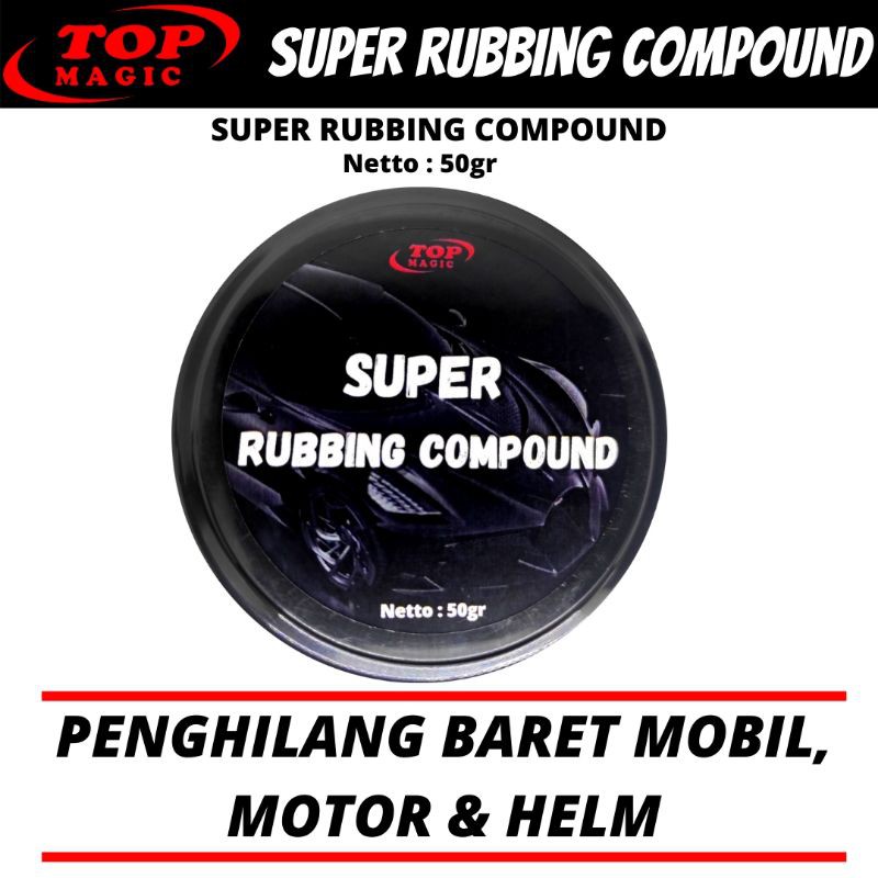 TOP SUPER RUBBING Compound Alat Poles Mobil Penghilang Baret Mobil Motor Helm Permanen COD Compound Mobil