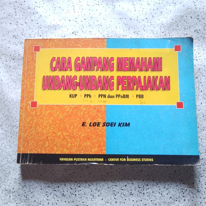 Buku CARA GAMPANG MEMAHAMI UU PERPAJAKAN KUP, PPh, PPN & PPnBM PBB...
