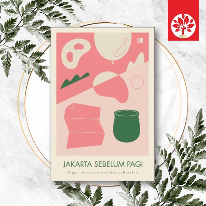 SEMUA IKAN DI LANGIT // JAKARTA SEBELUM PAGI / TIGA DALAM KAYU / KITA PERGI HARI INI / DI TANAH LADA