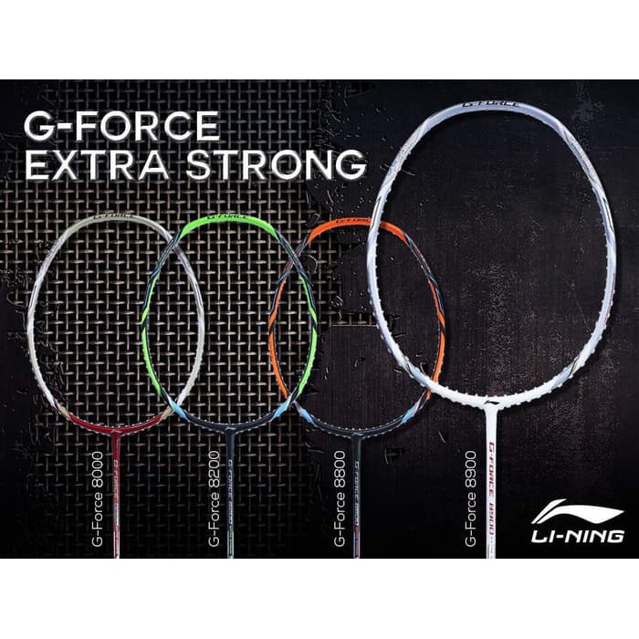 Raket Badminton LINING - G Force 8000 / 8200 / 8800 / 8900 Xtra Strong
