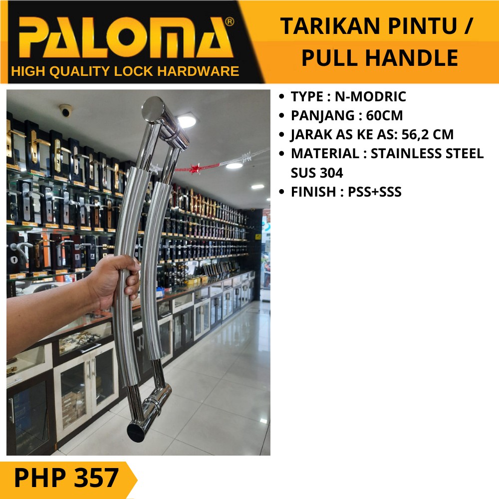 PALOMA PHP 357 TARIKAN GAGANG PINTU PULL HANDLE N-MODRIC 60 CM PSS + SSS STAINLESS SUS 304