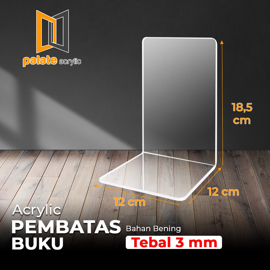 

ACRYLIC / AKRILIK PEMBATAS BUKU / PENAHAN / AKRILIK BOOK STAND 3mm