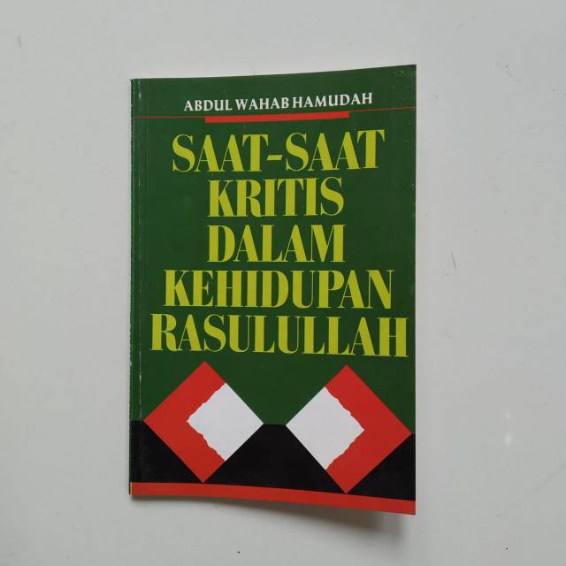 Saat saat kritis dalam kehidupan Rasulullah