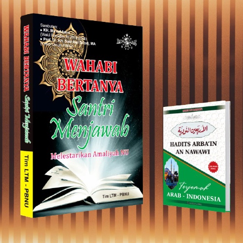 Wahabi Bertanya Santri Menjawab - LTM PBNU