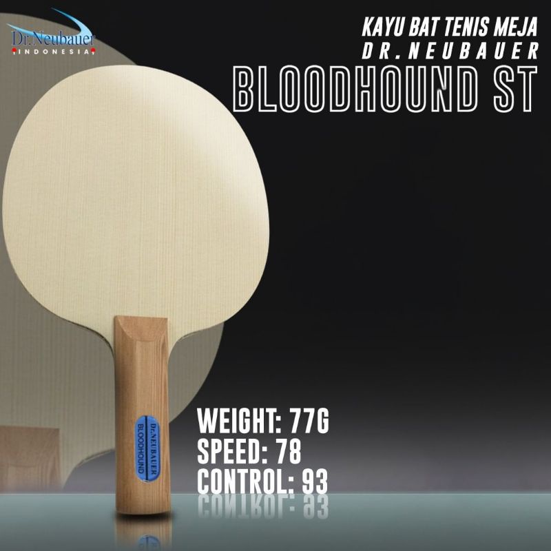 KAYU TENIS MEJA DR NEUBAUER BLOODHOUND ST ORIGINAL