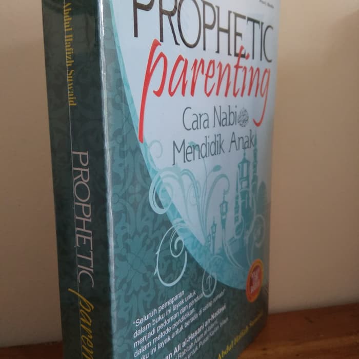 Prophetic Parenting Cara Nabi Mendidik Anak