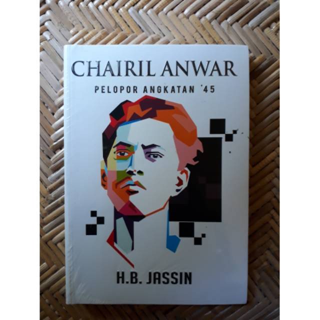 (ORIGINAL) Chairil Anwar 'Pelopor Angkatan '45'
