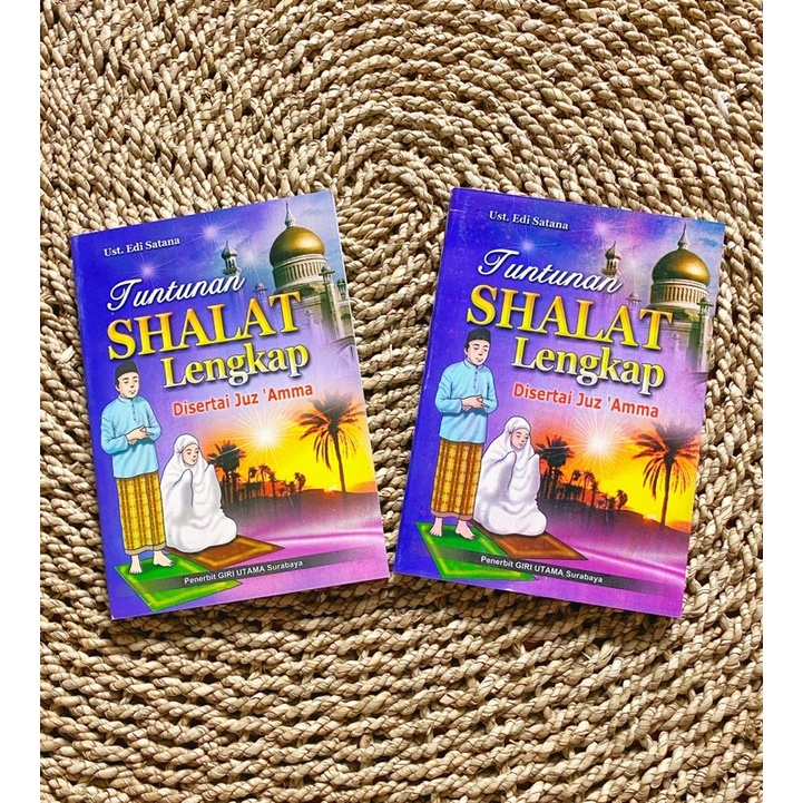 BUKU TUNTUNAN SHALAT LENGKAP JUZ’AMMA