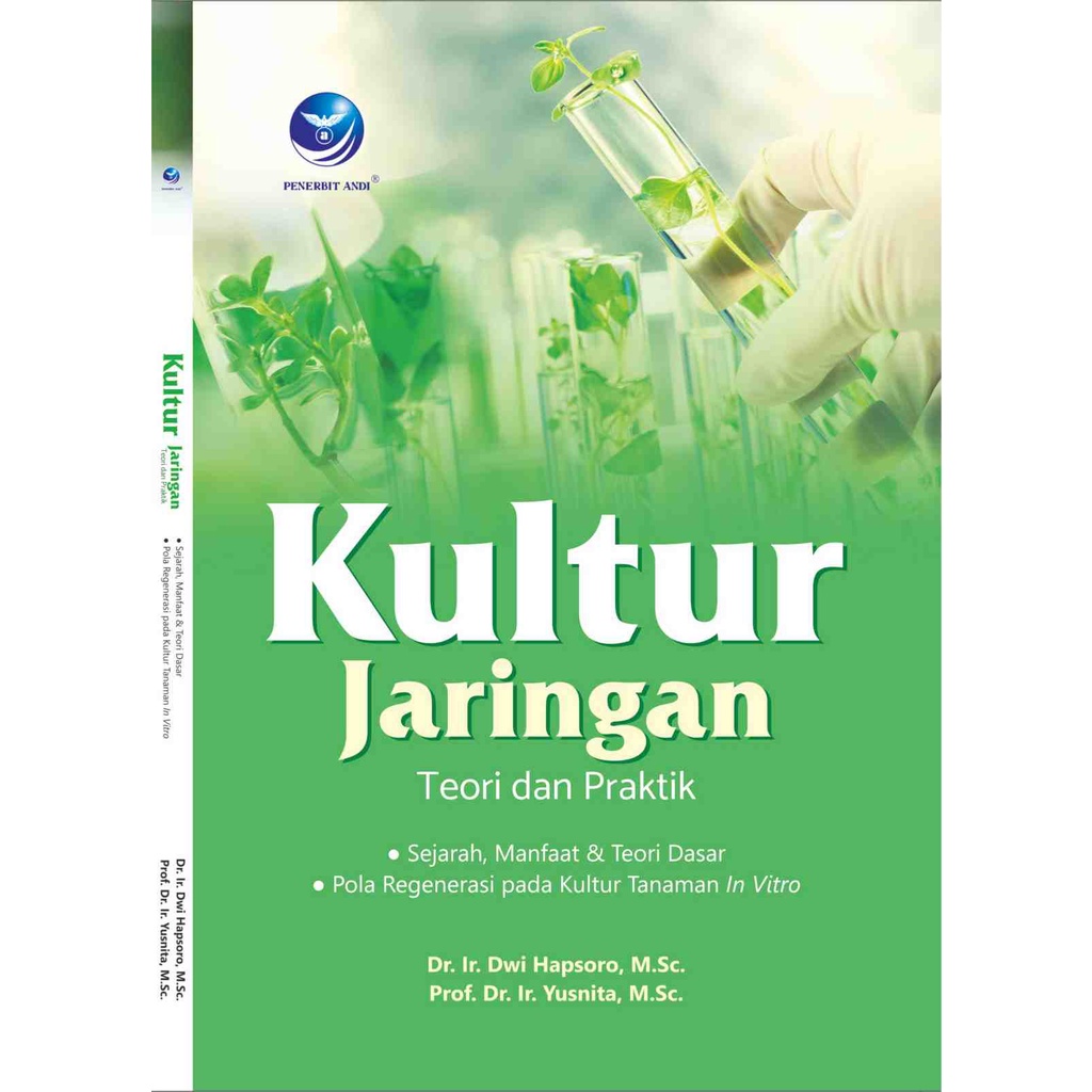 

Buku Kultur Jaringan : Teori dan Praktik - Dr. Ir. Dwi Hapsoro & Prof. Dr. Ir. Yusnita