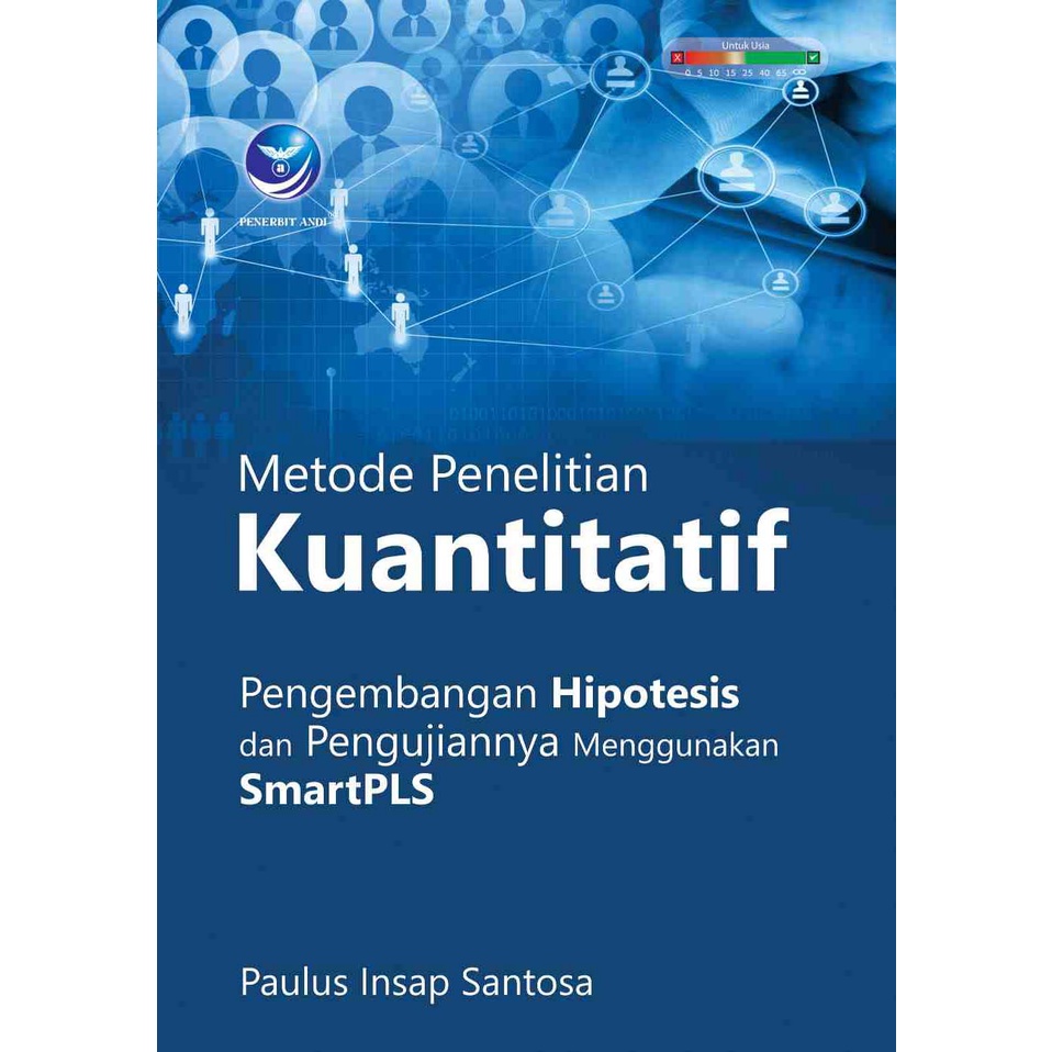 Buku Metode Penelitian Kuantitatif, Pengembangan Hipotesis Dan Pengujiannnya Menggunakan SmartPLS