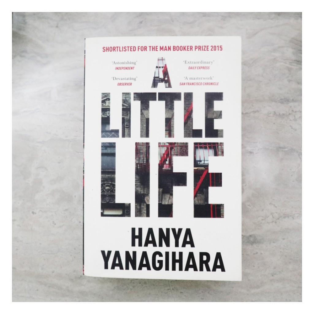 A Little Life - Hanya Yanagihara