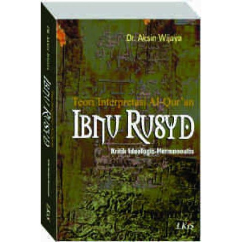 

Buku Teori Interpretasi Al-Qur'an Ibn Rusyd ; Kritik Ideologis - Hermeneutis