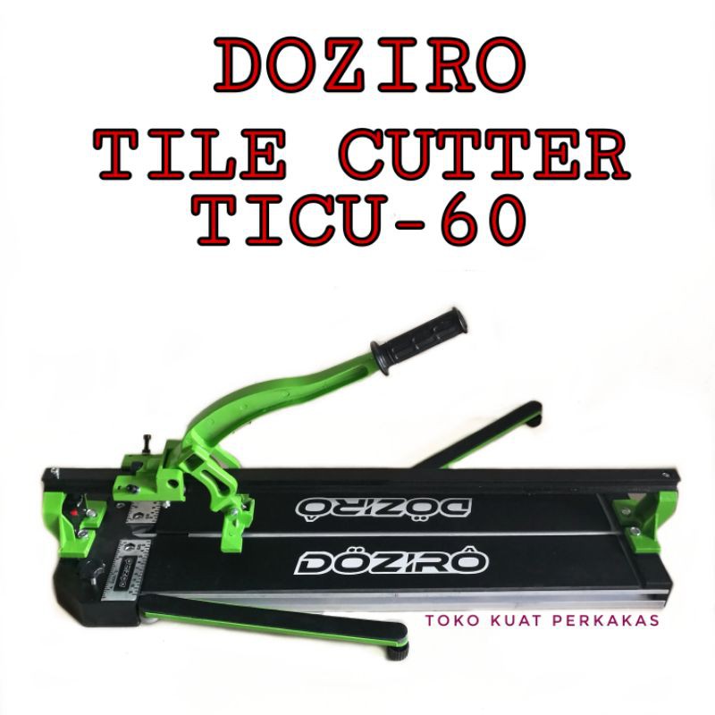 Alat potong keramik granit manual DOZIRO tile cutter 600mm 60cm