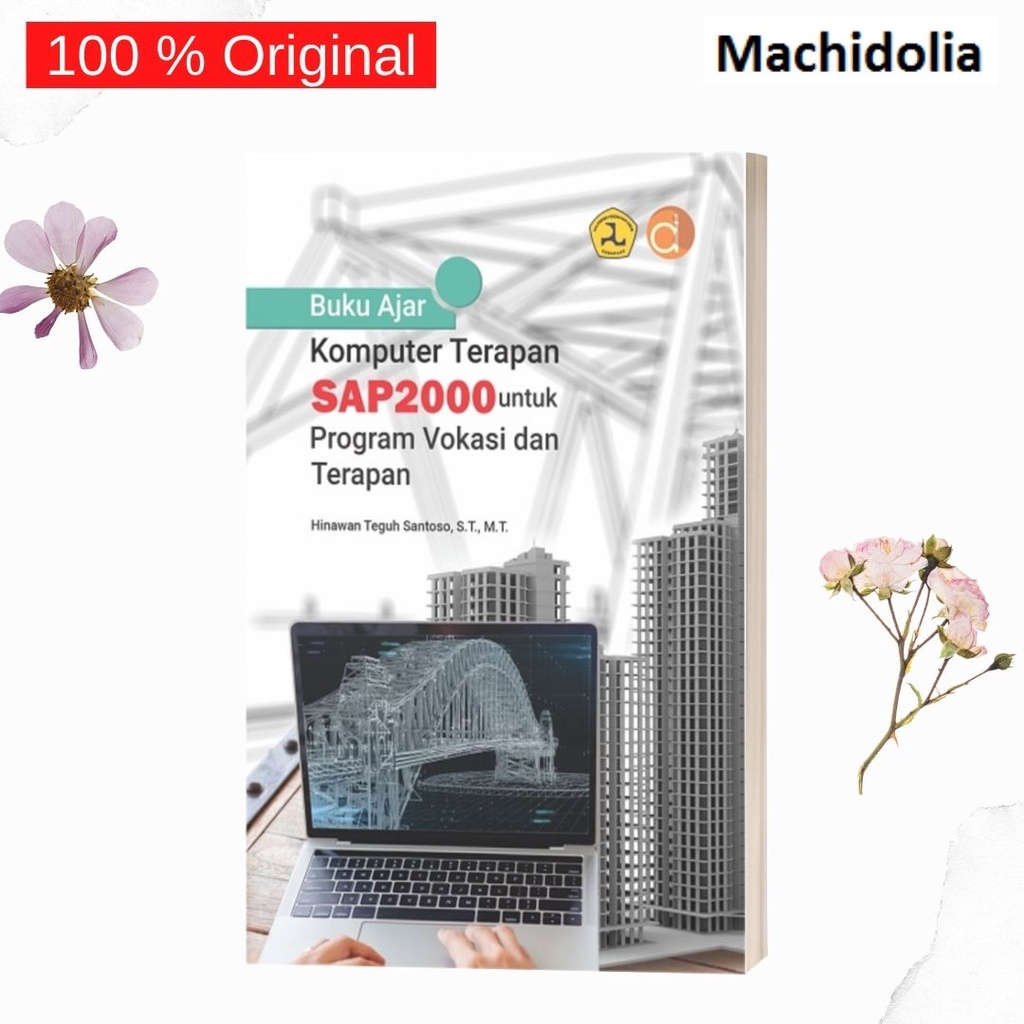 Buku Ajar Komputer Terapan SAP2000 Untuk Program Vokasi Dan Terapan