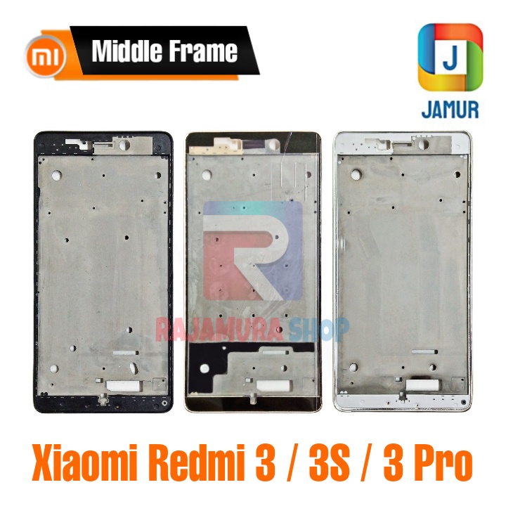 FRAME XIAOMI REDMI 3 FRAME XIAOMI REDMI 3S REDMI 3 PRO TULANG TENGAH XIAOMI REDMI 3 TULANG TENGAH XI