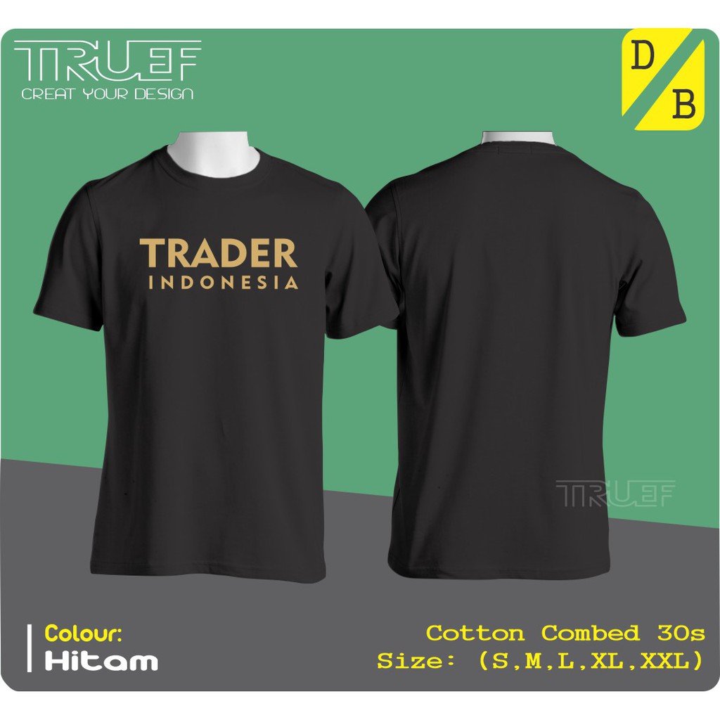 Kaos Custom Trader Indonesia Trading Forex