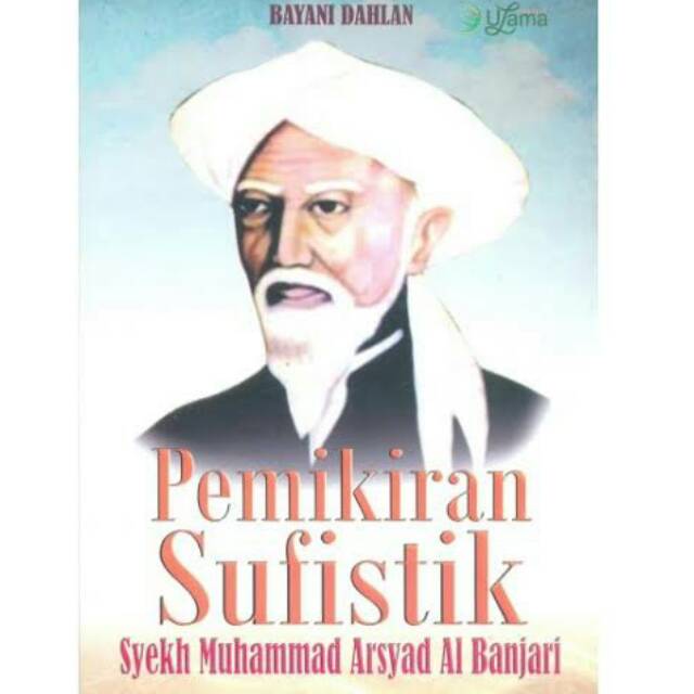 PEMIKIRAN SUFISTIK MUHAMMAD ARSYAD AL BANJARI