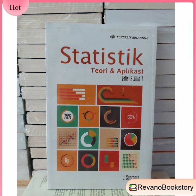 

STATISTIK TEORI DAN APLIKASI EDISI 8 JILID 1 BY J SUPRANTO