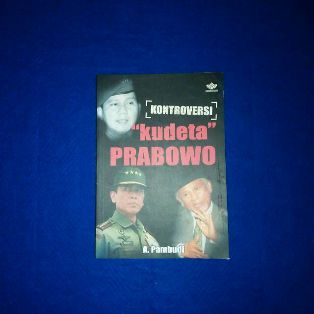

Buku Kontroversi Kudeta Prabowo