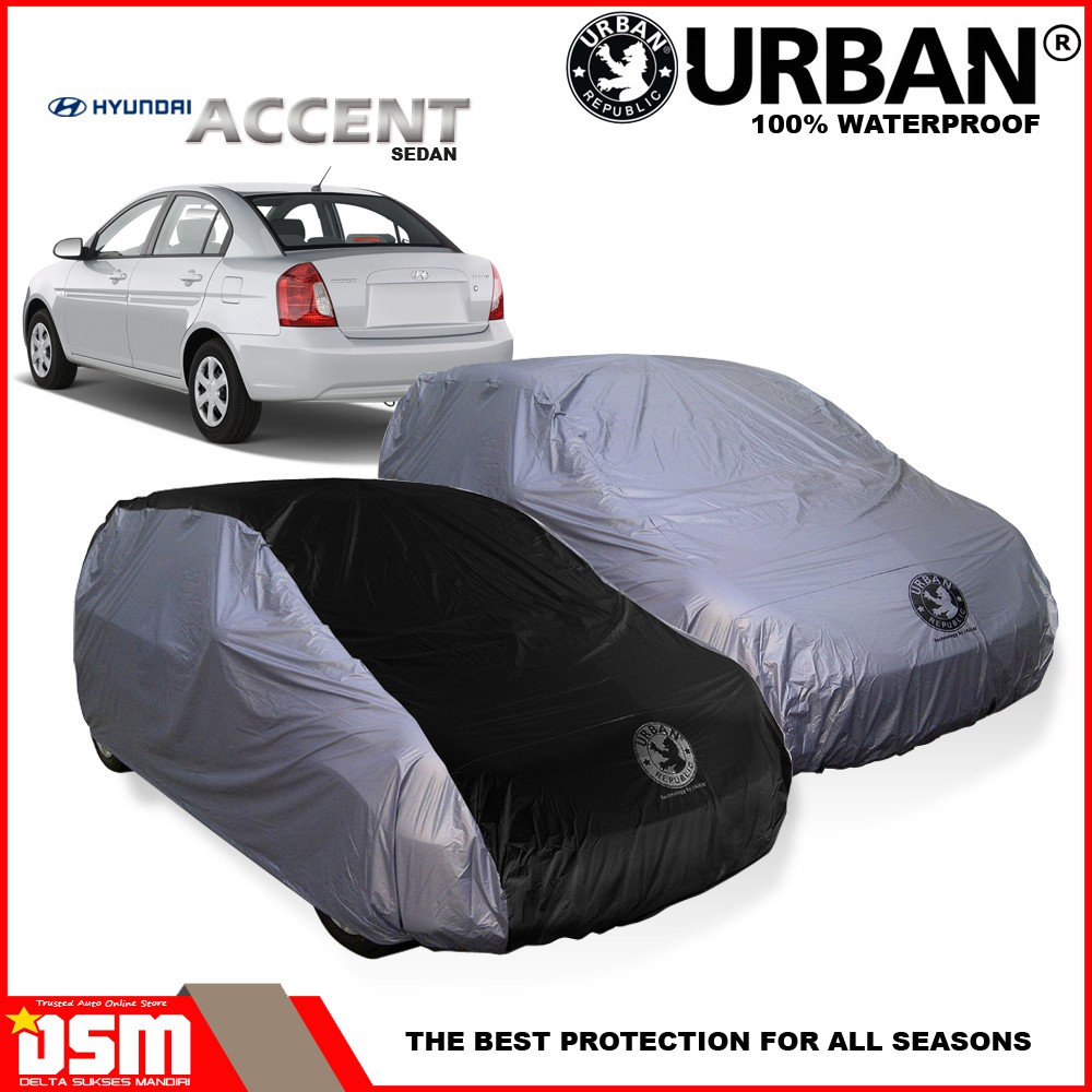 Urban / Cover Mobil Hyundai Accent Sedan 100% Waterproof / Aksesoris Mobil Hyundai Accent / DSM