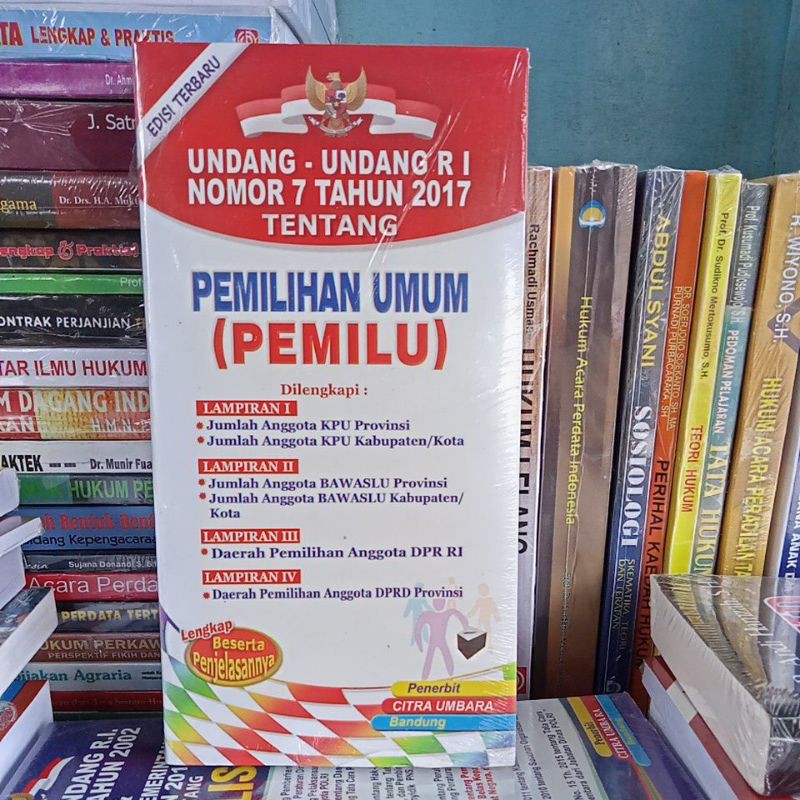 Jual UNDANG-UNDANG RI NOMOR 7 TAHUN 2017 Tentang PEMILIHAN UMUM (PEMILU ...