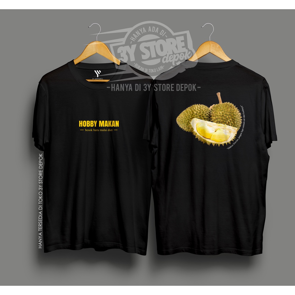 KAOS HOBBY MAKAN DURIAN BAHAN PREMIUM DISTRO COTTON COMBED 30S PRIA WANITA - 3Y STORE