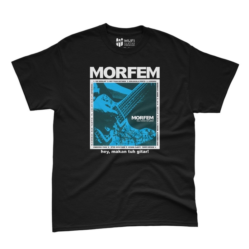 T-Shirt MORFEM 'Hey, Makan tuh gitar' Premium | Bootleg