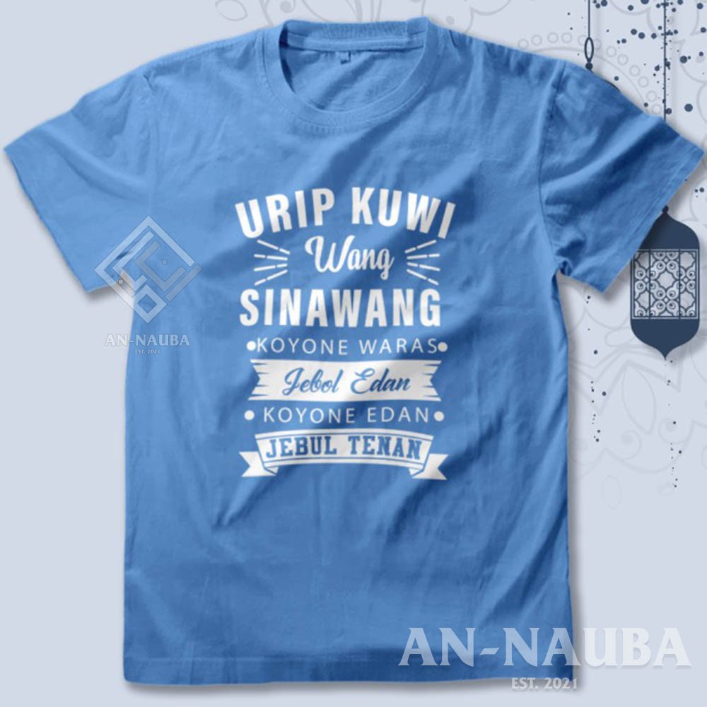 KAOS DAKWAH ISLAMI URIP WANG SINAWANG / Baju Distro Santri Islam / Tshirt Muslim Trendy [AN-6472]-7