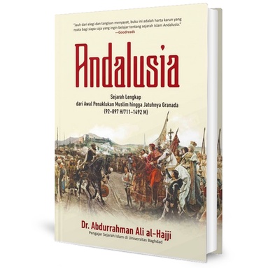 Jual Andalusia - Sejarah Lengkap Dari Awal Penaklukan Muslim Hingga ...