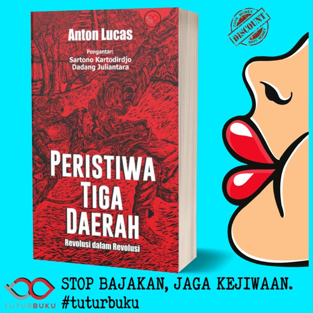 Peristiwa Tiga Daerah - Anton Lucas
