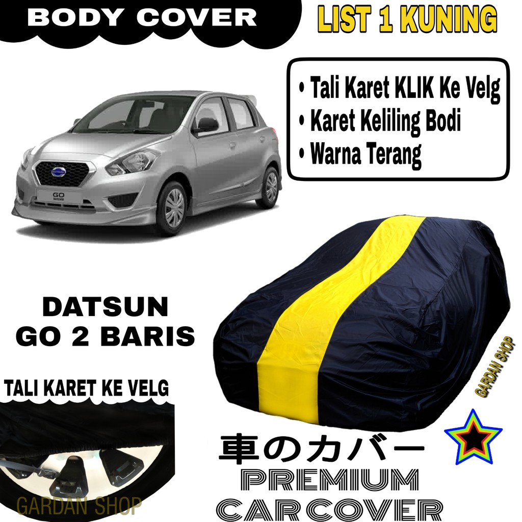 Body Cover DATSUN GO 2 BARIS List Single KUNING Sarung Mobil Penutup Go 2 Baris PREMIUM