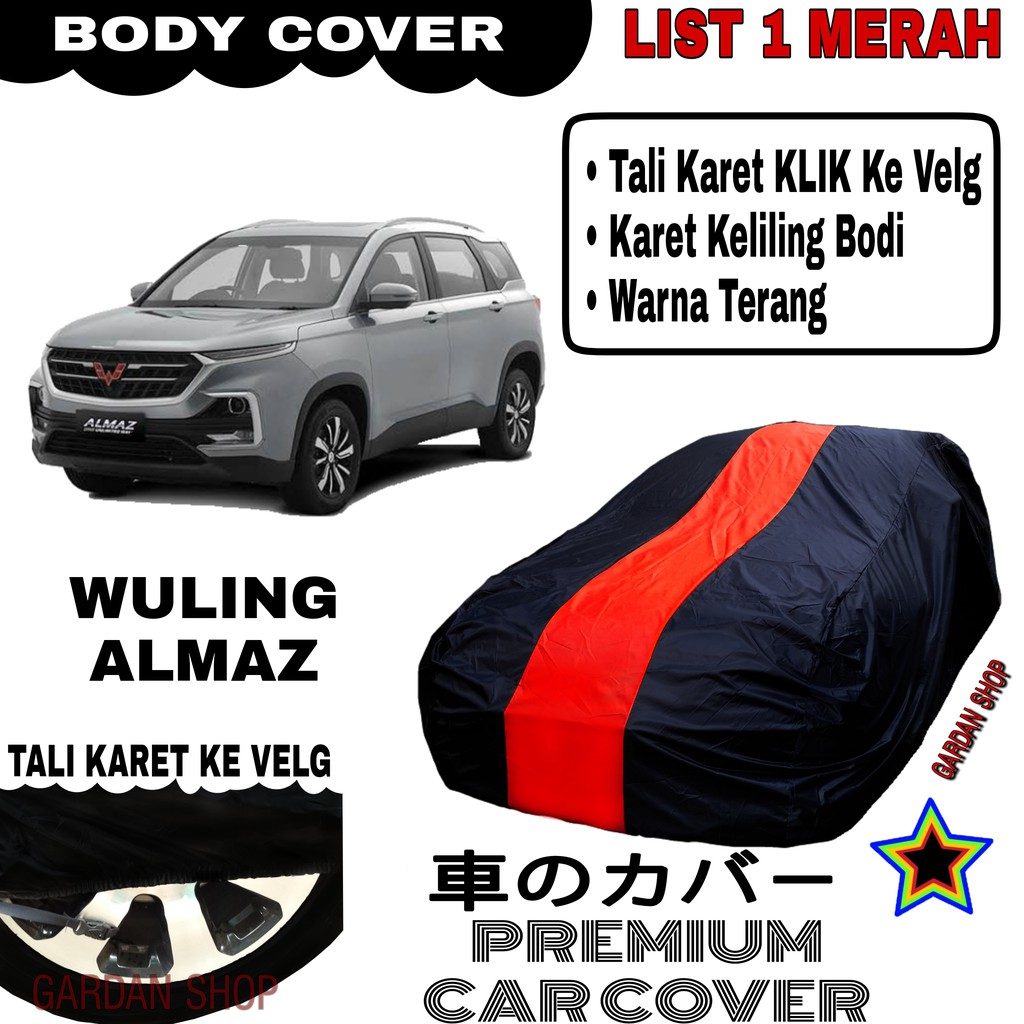 Body Cover WULING ALMAZ List Single MERAH Sarung Mobil Penutup Almaz PREMIUM