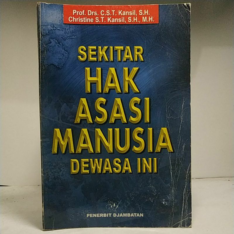Sekitar Hak Asasi manusia Dewasa Ini by Kansil