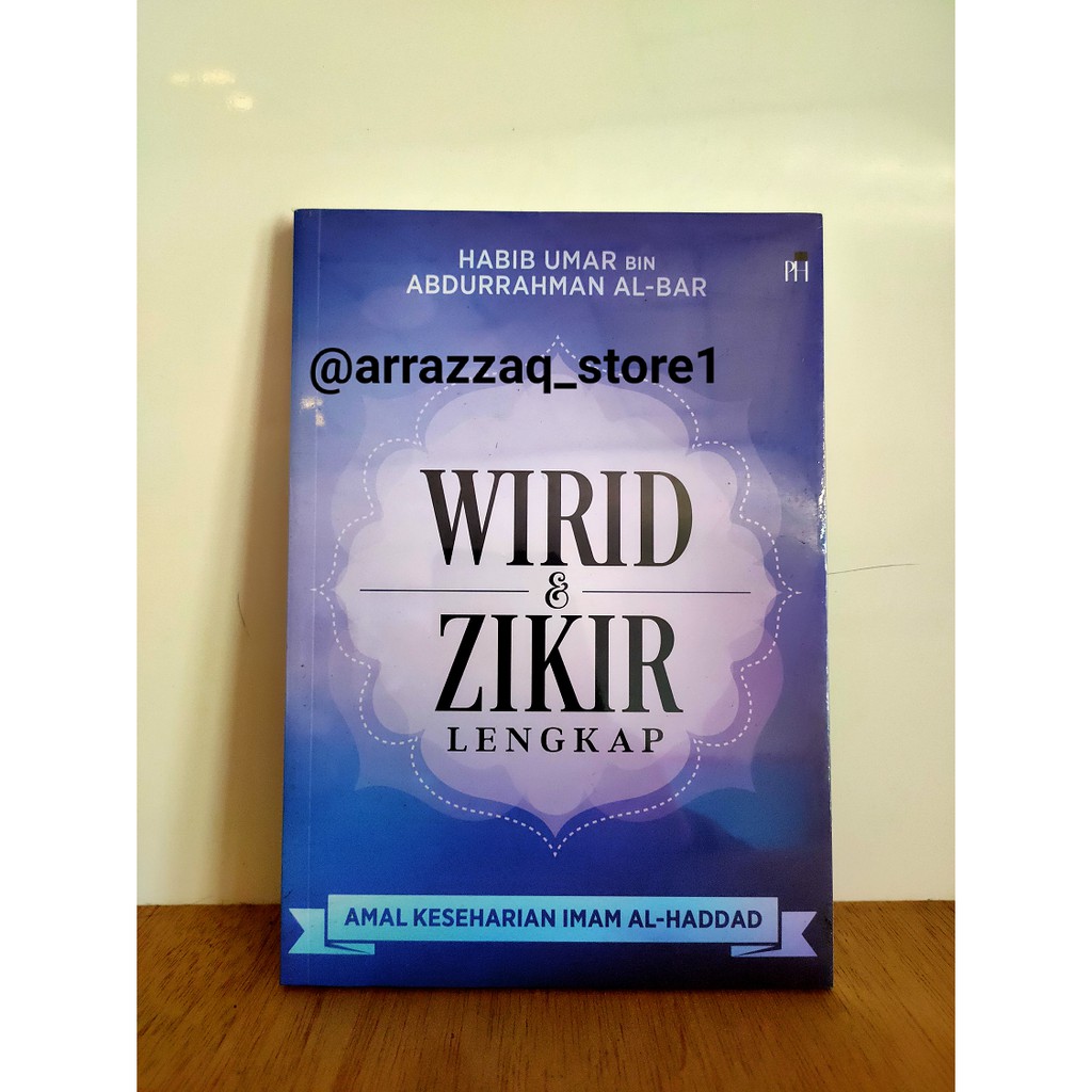 Wirid Dan Zikir Lengkap - Amal Keseharian Imam Al Haddad