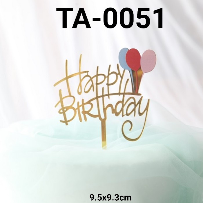 

TA-0051 CAKE TOPPER TULISAN ACRYLIC AKRILIK HAPPY BIRTHDAY BALON DISKON GEDE