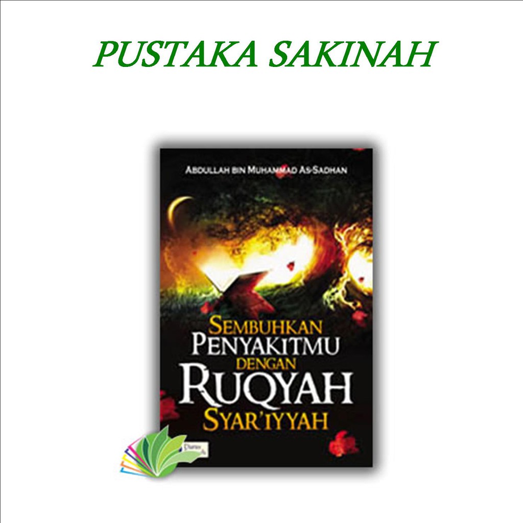 BUKU ISLAM PENGOBATAN | Sembuhkan Penyakitmu dengan Ruqyah Syar'iyyah | Pustaka Sakinah