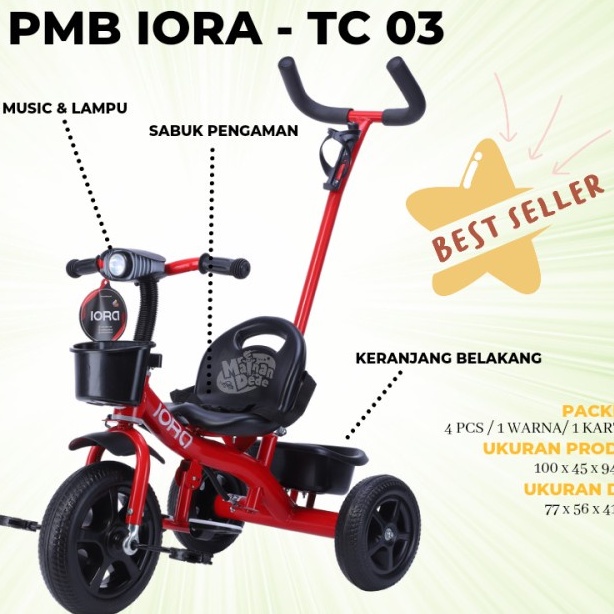 Tricycle PMB IORA TC03 TC 06 TC 03 TC06 sepeda anak roda tiga 3 kereta dorong anak bayi dorongan anak bayi baby stroller