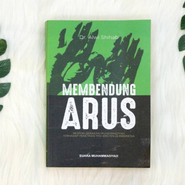 Membendung Arus: Respon Gerakan Muhammadiyah terhadap Penetrasi Misi Kristen di Indonesia