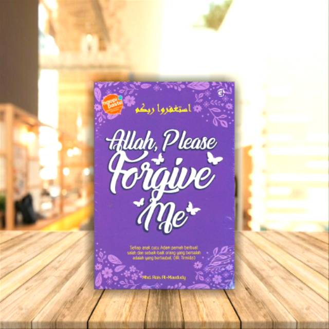 Allah ; Please Forgive Me