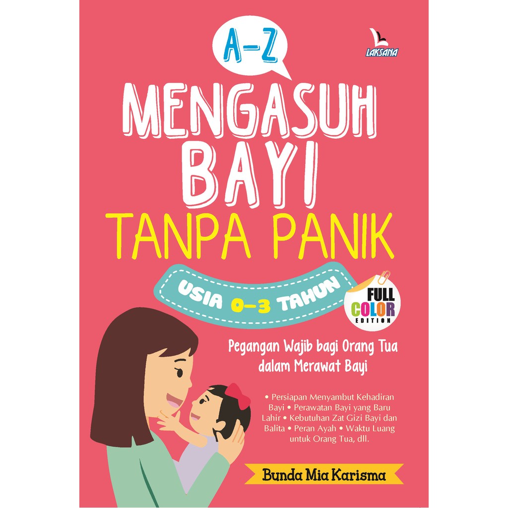 

Buku A-Z Mengasuh Bayi tanpa Panik - LAKSANA